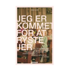 Jeg er kommet for at ryste jer: Den årtusinder lange historie om, hvordan læreren udvirker mirakler, ændrer vores liv og alligevel mistede sin autoritet