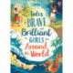 Tales of Brave and Brilliant Girls from Around the World