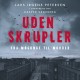 Uden skrupler: Fra møgunge til morder