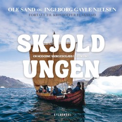 Skjoldungen: – en moderne vikingesejlads i Grønland