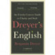 Dreyer’s English: An Utterly Correct Guide to Clarity and Style: The UK Edition