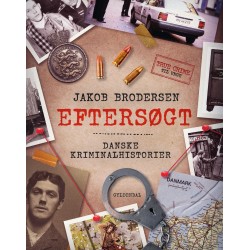 Eftersøgt - Danske kriminalhistorier