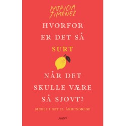 Hvorfor er det så surt, når det skulle være så sjovt?: Single i det 21. århundrede