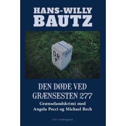 DEN DØDE VED GRÆNSESTEN 277: Grænselandskrimi med Angela Pecci og Michael Bech