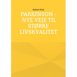 Parkinson - nye veje til større livskvalitet