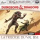 Compilation Dungeons & Dragons 4–6 : La Trilogie du Val Bise