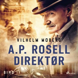 A.P. Rosell, direktør – Bind 2
