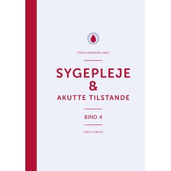 Sygepleje & akutte tilstande: Bind 4