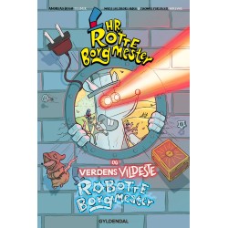 Hr. Rotteborgmester og verdens vildeste robotteborgmester