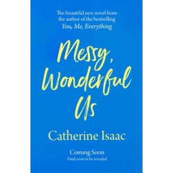 Messy, Wonderful Us: the most uplifting feelgood escapist novel you'll read this year
