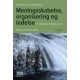 Meningsskabelse, organisering og ledelse: En introduktion til Weicks univers