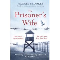 The Prisoner's Wife: based on an inspiring true story