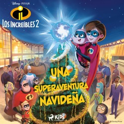 Los Increíbles 2 - Una superaventura navideña