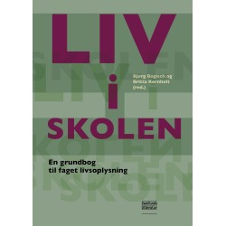 LIV i SKOLEN: En grundbog til faget livsoplysning