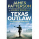 Texas Outlaw: The Ranger has gone rogue...