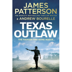 Texas Outlaw: The Ranger has gone rogue...