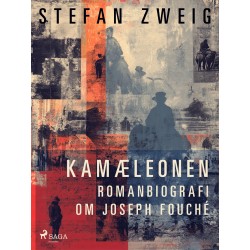 Kamæleonen. Romanbiografi om Joseph Fouché