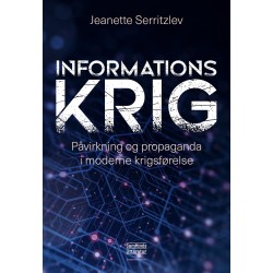 Informationskrig: Påvirkning og propaganda i moderne krigsførelse