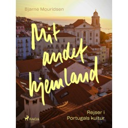 Mit andet hjemland: Rejser i Portugals kultur