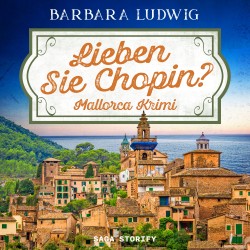 Lieben Sie Chopin? Mallorca–Krimi