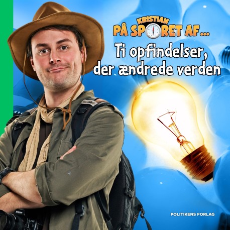 Kristian på sporet af ti opfindelser, der ændrede verden