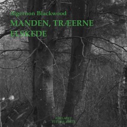 Manden, træerne elskede