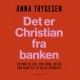 Det er Christian fra banken: En bog til dig, der tror, du er for klog til at blive svindlet