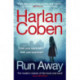 Run Away: From the -1 bestselling creator of the hit Netflix series Fool Me Once