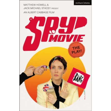 Spy Movie: The Play!