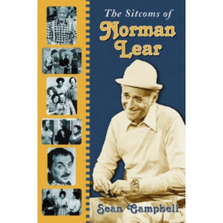 The Sitcoms of Norman Lear