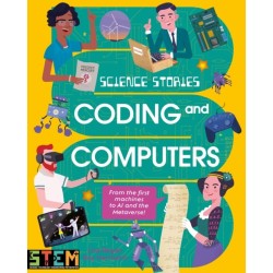 Science Stories: Coding and Computers: From the First Machines to AI and the Metaverse