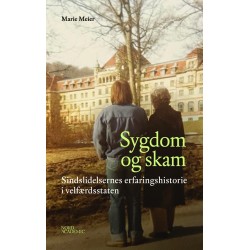 Sygdom og skam: Sindslidelsernes erfaringshistorie i velfærdsstaten
