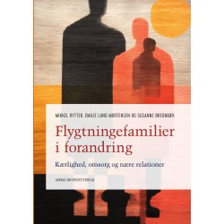 Flygtningefamilier i forandring: Kærlighed, omsorg og nære relationer