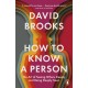How To Know a Person: The Art of Seeing Others Deeply and Being Deeply Seen