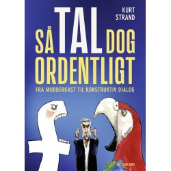 Så tal dog ordentligt: – fra mudderkast til konstruktiv dialog