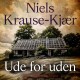 Ude for uden
