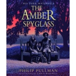 Amber Spyglass: the award-winning, internationally bestselling, now full-colour illustrated edition