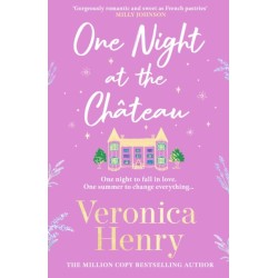 One Night at the Chateau: Escape to Provence with the stunningly feel-good and romantic new story from the bestselling author!