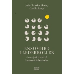 Ensomhed i lederrollen: Genveje til trivsel på kanten af fællesskabet