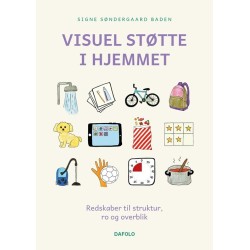 Visuel støtte i hjemmet: redskaber til struktur, ro og overblik