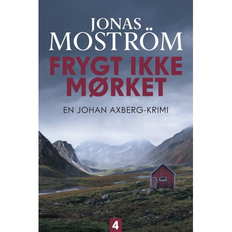 Frygt ikke mørket - 4: En Johan Axberg-krimi 4