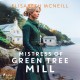 Mistress of Green Tree Mill: A heartwarming Scottish historical saga of rags to riches