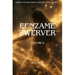 Eenzame Zwerver:Een Episch Fantasie LitRPG GameLit Avontuur Roman(Volume 8)