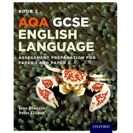 AQA GCSE English Language: Student Book 2: Assessment preparation for Paper 1 and Paper 2