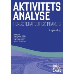 Aktivitetsanalyse i ergoterapeutisk praksis: En grundbog