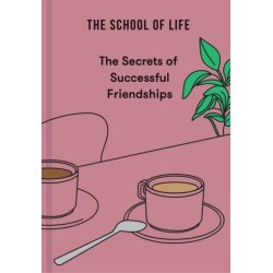 The Secrets of Successful Friendships