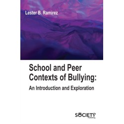 School and Peer Contexts of Bullying: An Introduction and Exploration