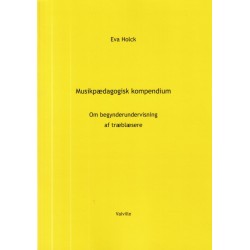Musikpædagogisk kompendium: Om begynderundervisning af træblæsere