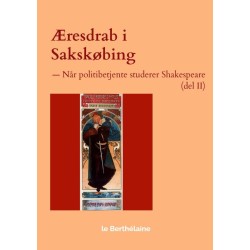 Æresdrab i Sakskøbing: del II - når politibetjente studerer Shakespeare