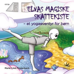 Elvas Magiske Skattekiste: - et yoga eventyr for børn